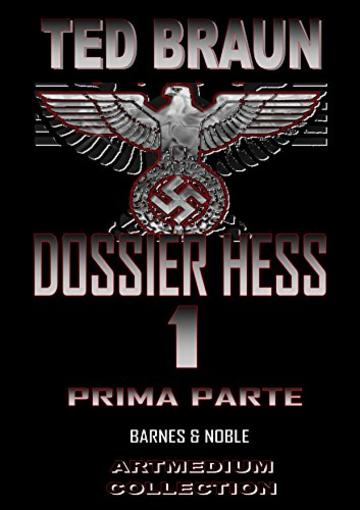 DOSSIER HESS: VOLUME 1